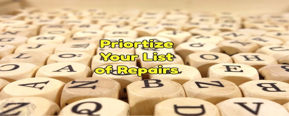 prioritize your list of repairs so you know what to focus on